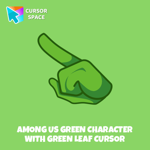 Among Us Green Character With Green Leaf cursor